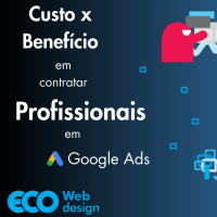 Imagem principal do artigo Custo x benefício em contratar profissionais em Google Ads.